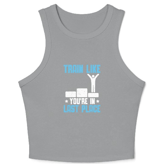 Swimming Train Like You're In Last Place Crop Tank Top