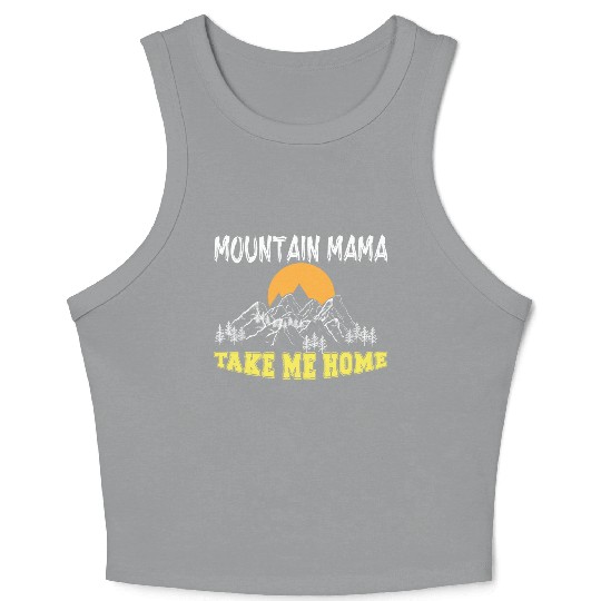 Mountain Mama take me Home Crop Tank Top