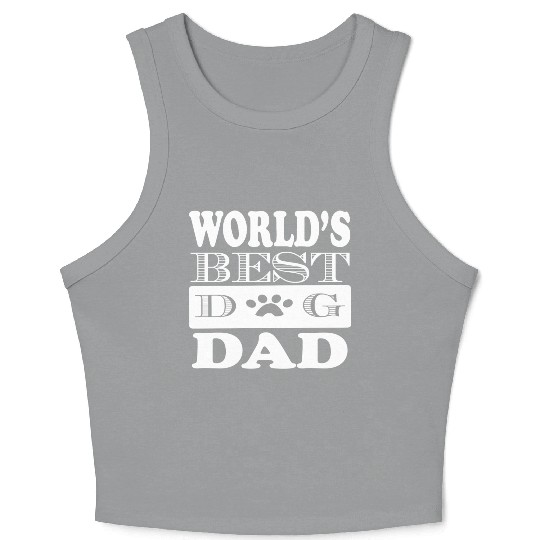 Worlds Best Dog Dad Crop Tank Top