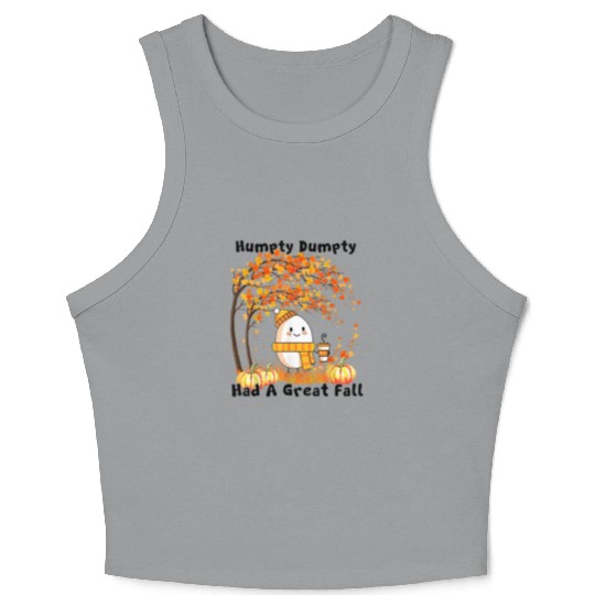 Humpty Dumpty Had A Great Fall Thanksgiving Autumn Crop Tank Top