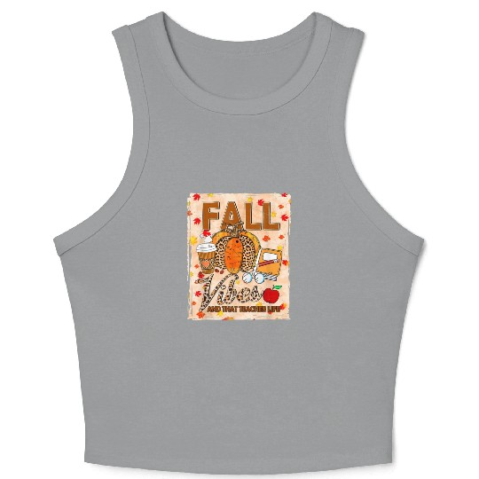 Fall Vibes And That Teacher Life Bleached Crop Tank Top