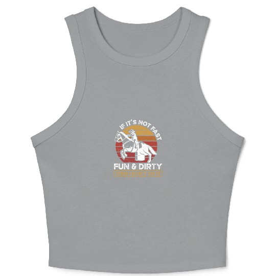 Fun And Dirty Barrel Racing Equestrian Horse Crop Tank Top