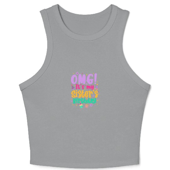 OMG It's My Sister's Birthday Crop Tank Top