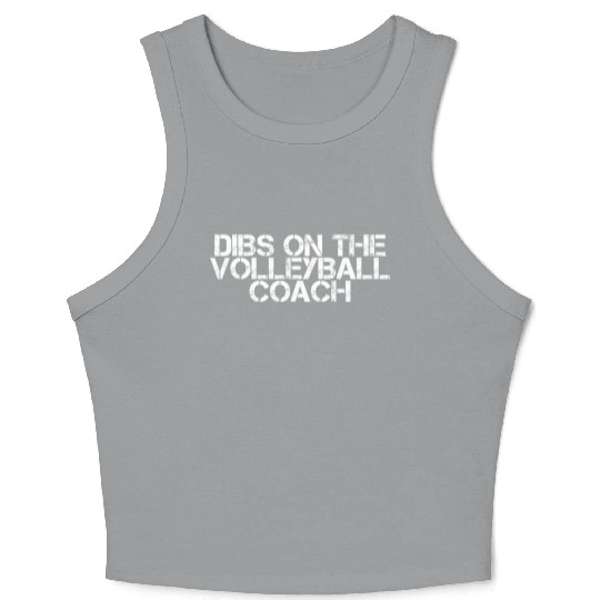 Dibs On The Volleyball Coach 2 Crop Tank Top