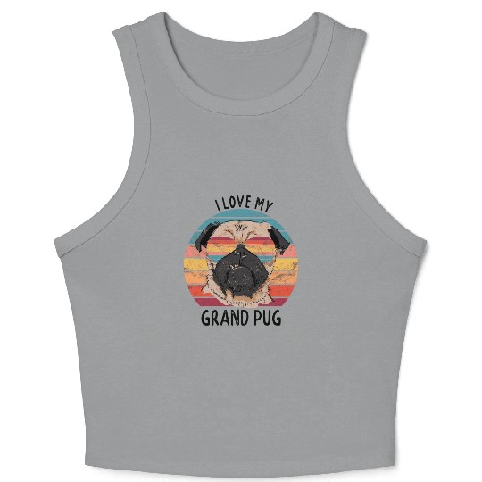 Pug Grandparents I Love My Grand Pug Crop Tank Top