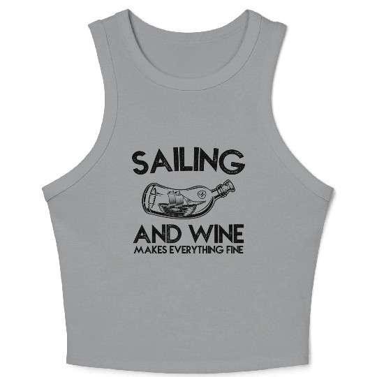 Sailing And Wine Makes Everything Fine Crop Tank Top