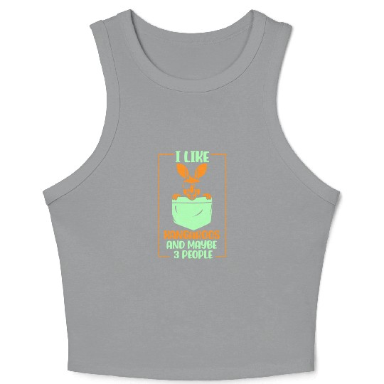 I Like Kangaroos And Maybe 3 People Lover Kangaroo Crop Tank Top