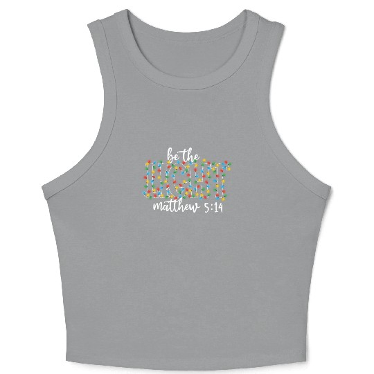 Be The Light Mathew Christmas Lights Teacher Crop Tank Top