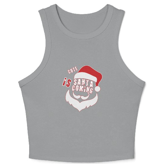 Christmas Cute Santa Is Coming Santa Candy Cane Crop Tank Top