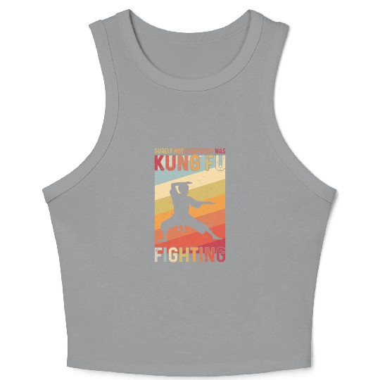 Surely Not Everybody Was Kung Fu Fighting Crop Tank Top