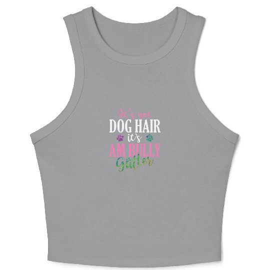 It's not Dog Hair It's AM Bully Glitter Bulldog Crop Tank Top