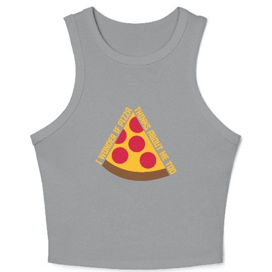 pizza thinks about me Crop Tank Top