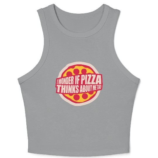 pizza thinks about me Crop Tank Top