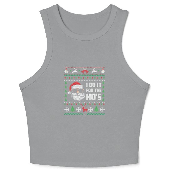 Santa I Do It For The Ho's Crop Tank Top