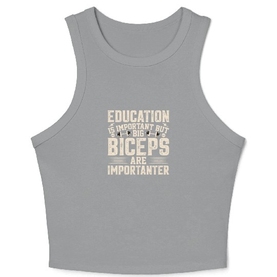 Distressed QUote Education is Important GYM Crop Tank Top