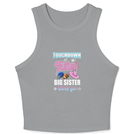 Touchdown or Tutu Big Sister Loves You Crop Tank Top