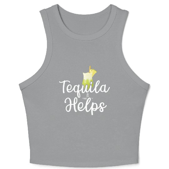 Tequila Helps Funny Womens Drinking Mom Tequila Crop Tank Top
