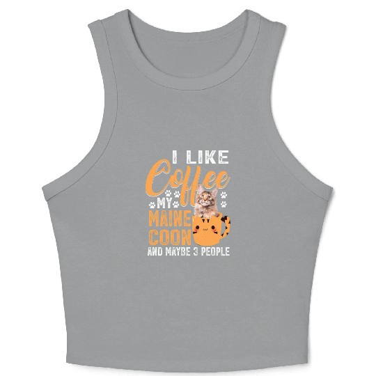 Like Coffee My Maine And Maybe 3 People Crop Tank Top