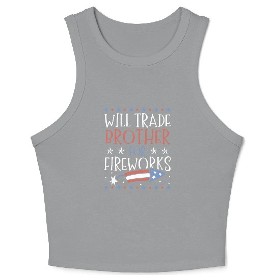 Will Trade Brother For Fireworks 4th of July Crop Tank Top