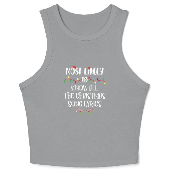 Most Likely To Christmas Know All The Xmas Song Crop Tank Top