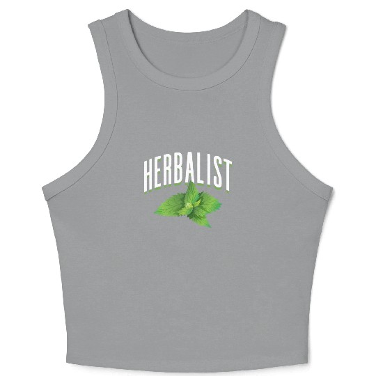 Herbalist Herb Herbalism Herbs Gardening Crop Tank Top