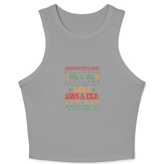 This is my ugly sweater sublimation Crop Tank Top