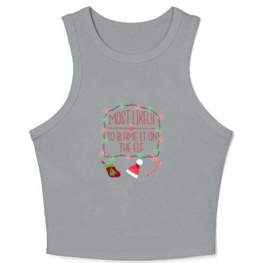 Most Likely To Blame It On The Elf Funny Christmas Crop Tank Top