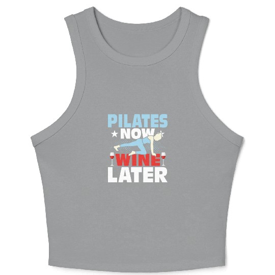 Pilates Now Wine Later Exercise Fitness Crop Tank Top