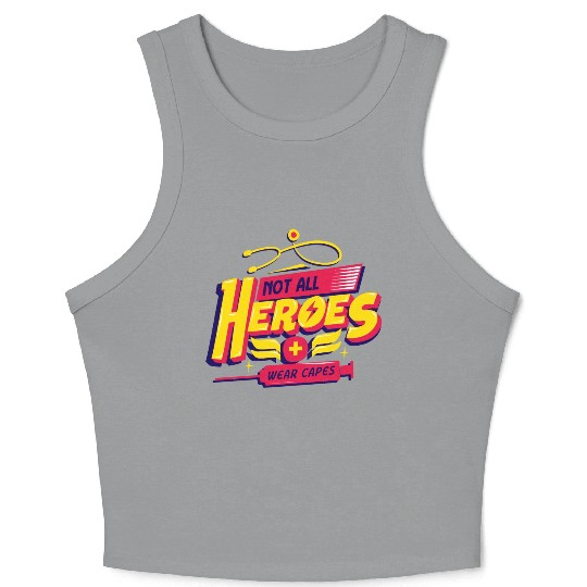 Not All Heroes Wear Capes Crop Tank Top