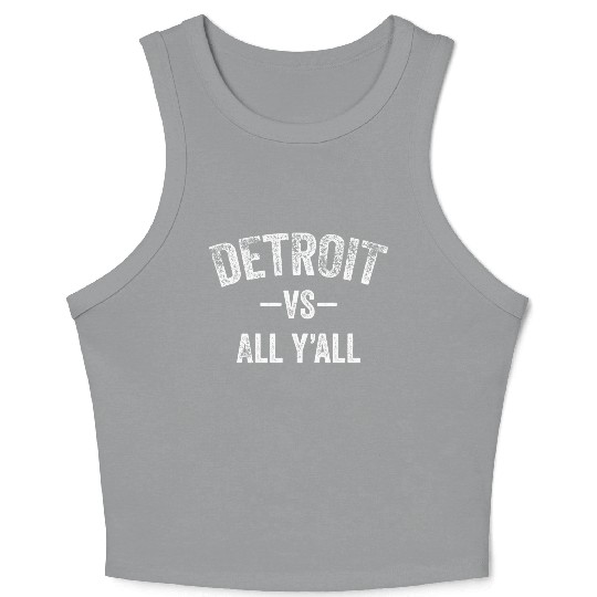 Detroit Vs All Y'All Funny Michigan Sports Crop Tank Top