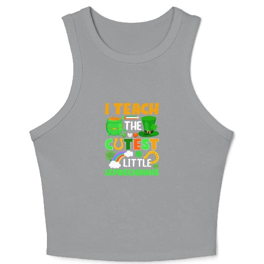 I Teach The Cutest Little Leprechauns School Cute Crop Tank Top