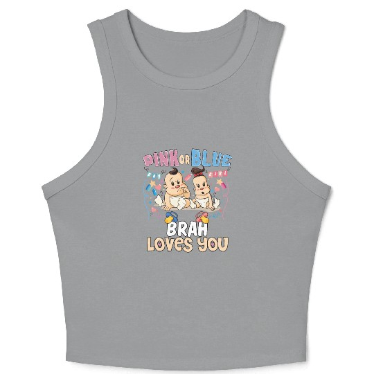 Pink or Blue Brah Loves You Best Brother Ever Big Crop Tank Top