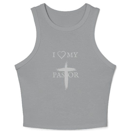 I love my Pastor | I love my Church Crop Tank Top