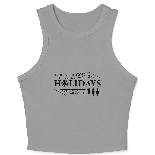 Home for the Holidays Christmas Christmas Gifts Crop Tank Top