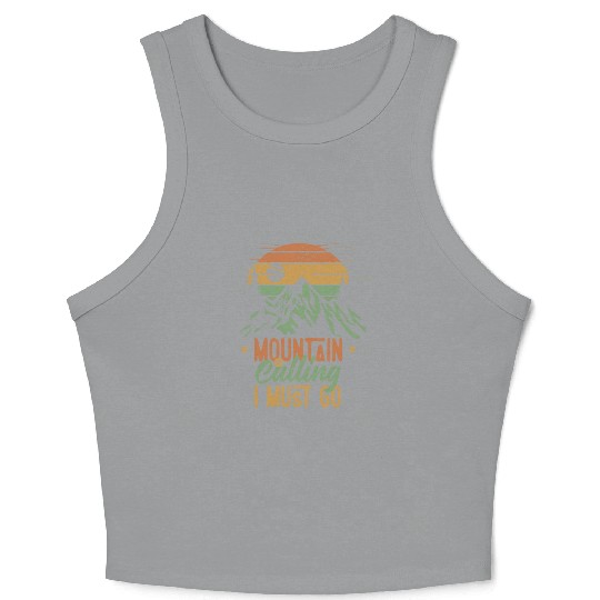 Mountain Is Calling, I Must Go Crop Tank Top
