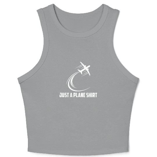 Just A Plane Crop Tank Top Aviation Pilot Airline