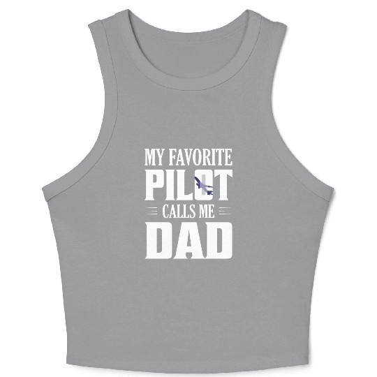 My Favorite Pilot Calls Me Dad Aviation Airline Crop Tank Top