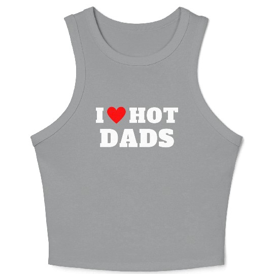 I Love Hot Dads Funny Red Heart Retro Vintage Crop Tank Top