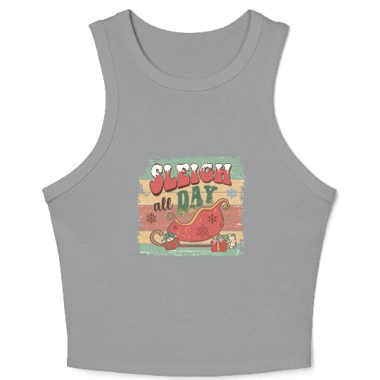 Sleigh all day Crop Tank Top