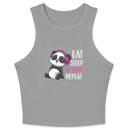 Eat Sleep K-pop Repeat Panda bear korean music Crop Tank Top