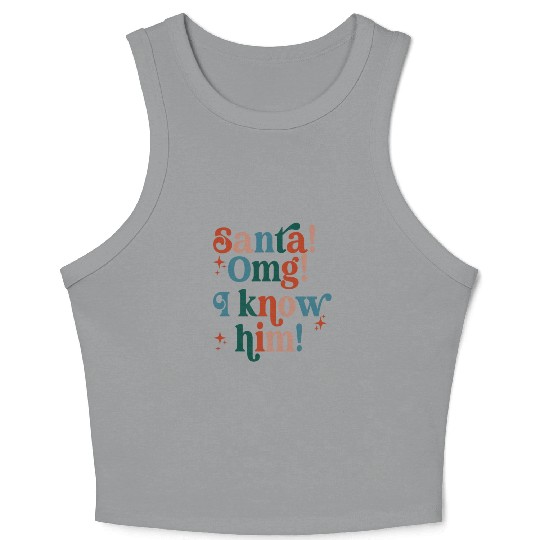 Santa! OMG! I Know Him! Crop Tank Top