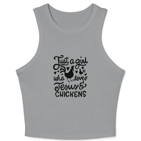 Just A Girl Who Loves Jesus And Chickens Farmer Crop Tank Top