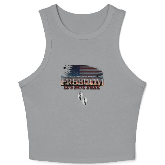 Army Veteran Freedom Isn't Free Crop Tank Top