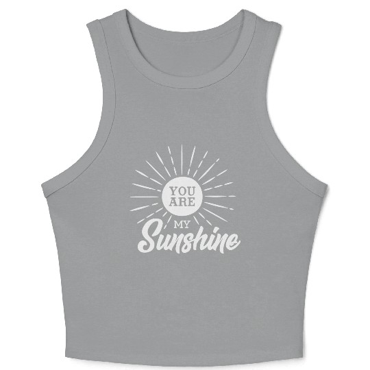 You Are My Sunshine Crop Tank Top