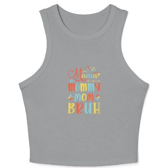 Mama Mommy Mom Bruh Mommy And Me Funny Boy Mom Lif Crop Tank Top