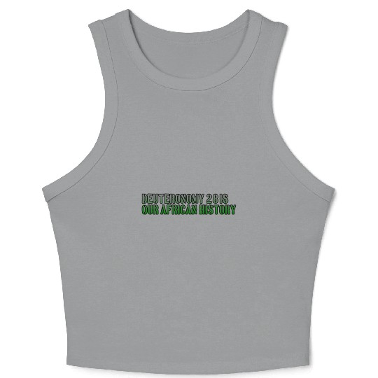 Deuteronomy 28 Is Our African History Crop Tank Top