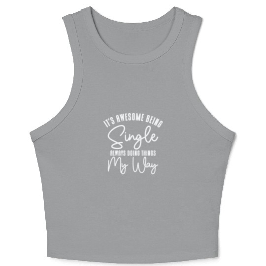 Awesome Single Independent Solo Single Quotes Crop Tank Top