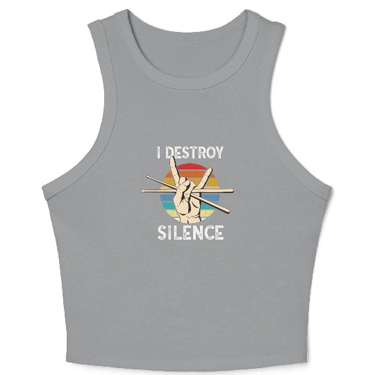 I Destroy Silence Drummer Band Music Beat Drum Crop Tank Top