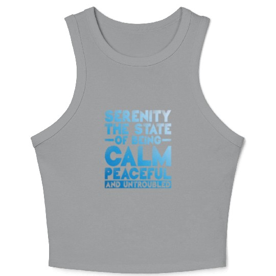 Serenity, Being Calm, Peaceful, And Untroubled 1 Crop Tank Top