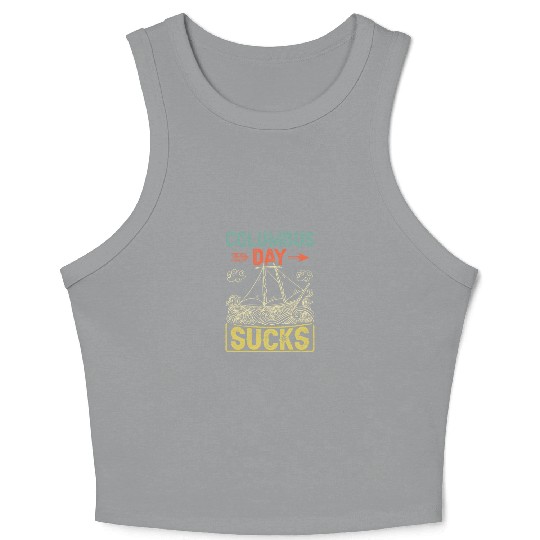 Columbus Day Sucks 1492 Native American Anti Crop Tank Top